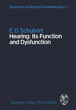 E-Book (pdf) Hearing: Its Function and Dysfunction von E. D. Schubert