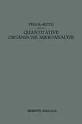 E-Book (pdf) Quantitative Organische Mikroanalyse von Fritz Pregl, Hubert Roth