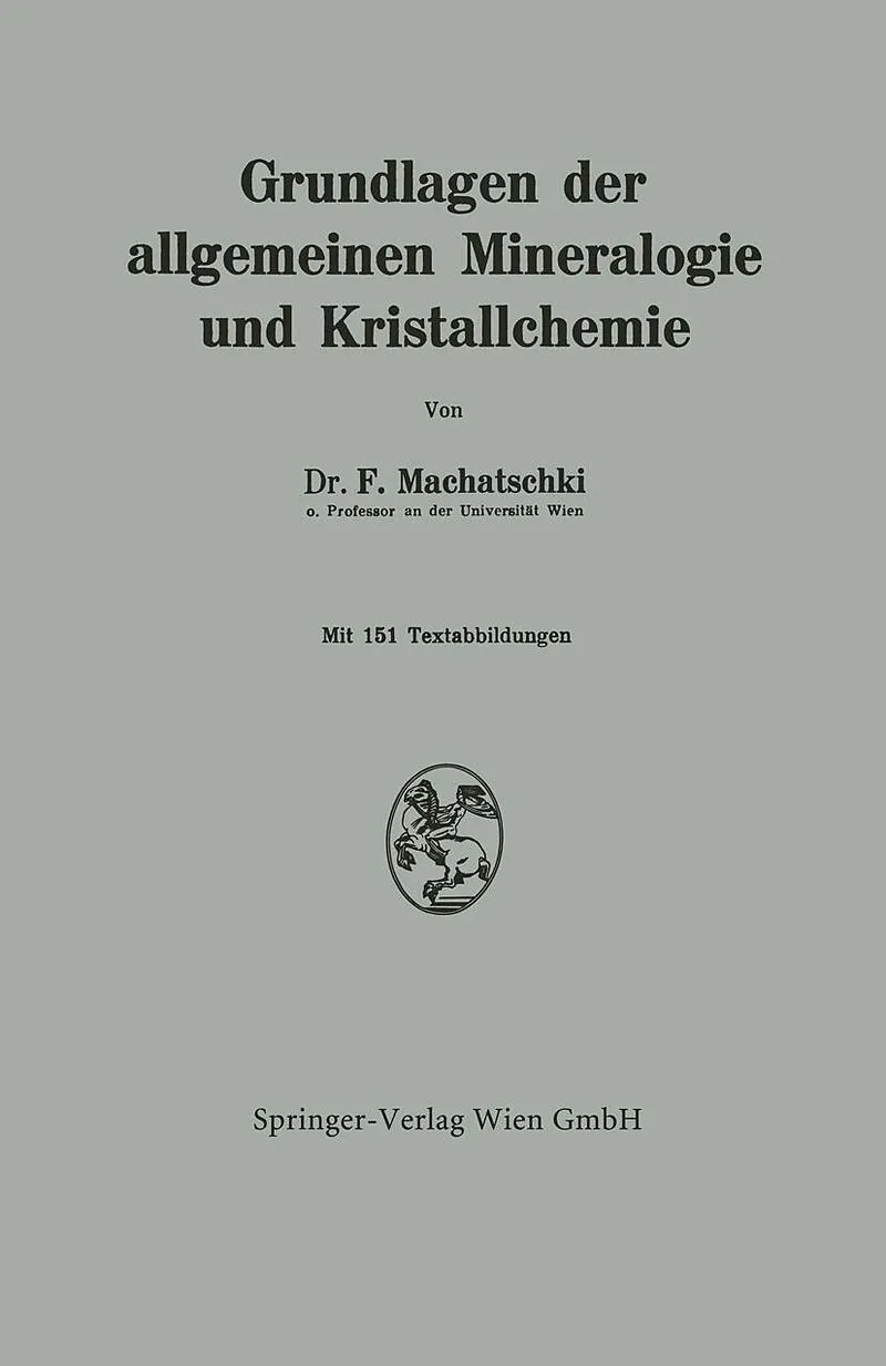 Grundlagen der allgemeinen Mineralogie und Kristallchemie