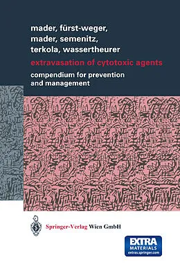 E-Book (pdf) Extravasation of Cytotoxic Agents von Ines Mader, Patrizia R. Fürst-Weger, Robert M. Mader