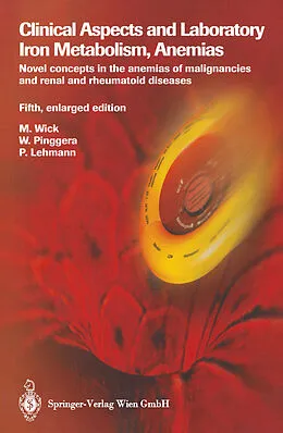 E-Book (pdf) Clinical Aspects and Laboratory. Iron Metabolism, Anemias von Manfred Wick, Germar-Michael Pinggera, Paul Lehmann