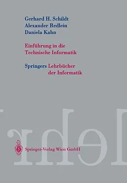 E-Book (pdf) Einführung in die Technische Informatik von Gerhard Helge Schildt, Daniela Kahn, Christopher Kruegel