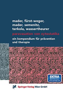 E-Book (pdf) Paravasation von Zytostatika von Ines Mader, Patrizia R. Fürst-Weger, Robert M. Mader