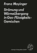 E-Book (pdf) Strömung und Wärmeübergang in Gas-Flüssigkeits-Gemischen von F. Mayinger