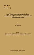 E-Book (pdf) Die Vorgeschichte der Gründung und das erste Jahrzehnt des Institutes für Radiumforschung von Stefan Meyer
