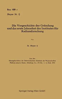 E-Book (pdf) Die Vorgeschichte der Gründung und das erste Jahrzehnt des Institutes für Radiumforschung von Stefan Meyer