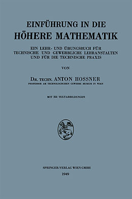 Kartonierter Einband Einführung in die Höhere Mathematik von Anton Hossner