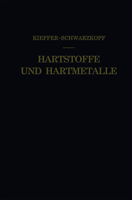 Kartonierter Einband Hartstoffe und Hartmetalle von Richard Kieffer, Paul Schwarzkopf