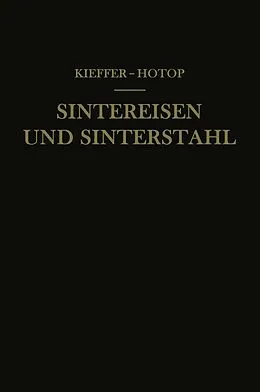 E-Book (pdf) Sintereisen und Sinterstahl von Richard Kieffer, Werner Hotop
