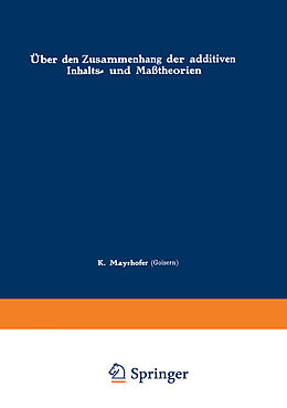 Kartonierter Einband Über den Zusammenhang der additiven Inhalts- und Maßtheorien von Karl Mayrhofer