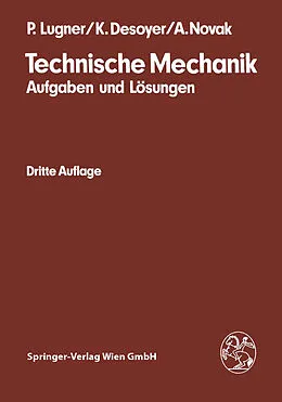 E-Book (pdf) Technische Mechanik von Peter Lugner, Kurt Desoyer, Anton Novak