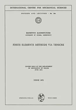 E-Book (pdf) Finite Elements Methods via Tensors von Hayrettin Kardestuncer