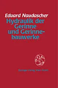 E-Book (pdf) Hydraulik der Gerinne und Gerinnebauwerke von Eduard Naudascher