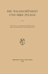 E-Book (pdf) Die Waldschönheit und ihre Pflege von Leopold Hufnagl
