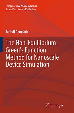 Couverture cartonnée The Non-Equilibrium Green's Function Method for Nanoscale Device Simulation de Mahdi Pourfath