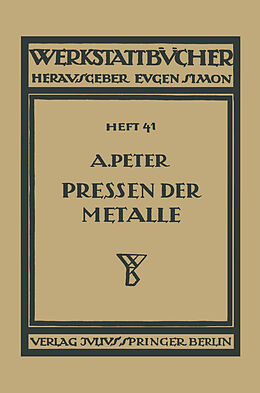 E-Book (pdf) Das Pressen der Metalle (Nichteisenmetalle) von August Peter