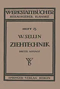 E-Book (pdf) Die Ziehtechnik in der Blechbearbeitung von Walter Sellin