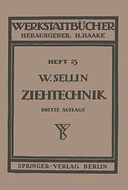 E-Book (pdf) Die Ziehtechnik in der Blechbearbeitung von Walter Sellin