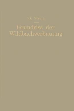E-Book (pdf) Grundriß der Wildbachverbauung von Georg Strele