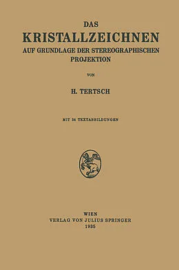 E-Book (pdf) Das Kristallzeichnen auf Grundlage der Stereographischen Projektion von H. Tertsch