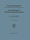 E-Book (pdf) Die Steuerung der Verbrennungskraftmaschinen von Anton Pischinger