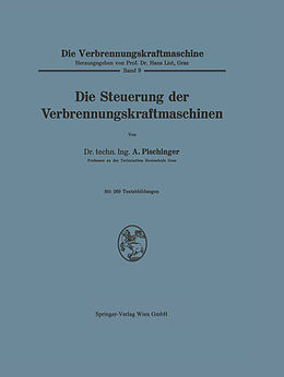 E-Book (pdf) Die Steuerung der Verbrennungskraftmaschinen von Anton Pischinger