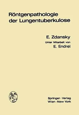 E-Book (pdf) Röntgenpathologie der Lungentuberkulose von Erich Zdansky