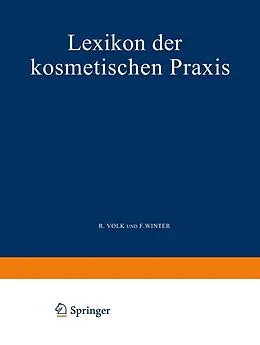 E-Book (pdf) Lexikon der Kosmetischen Praxis von R. Volk, F. Winter