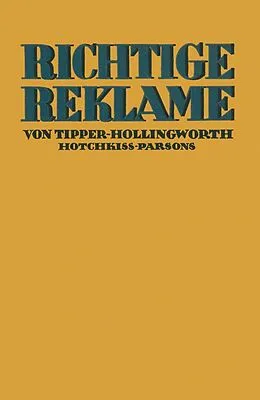 E-Book (pdf) Richtige Reklame von Harry Tipper, Harry L. Hollingworth, G. B. Hotchkiss