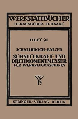 E-Book (pdf) Schnittkraft-und Drehmomentmesser für Werkzeugmaschinen von Heinrich Schallbroch, Heinrich Balzer