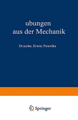 E-Book (pdf) Übungen aus der Mechanik von Erwin Pawelka