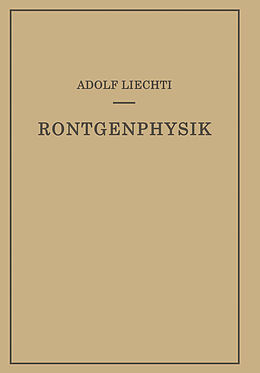 E-Book (pdf) Röntgenphysik von Adolf Liechti, Walter Minder