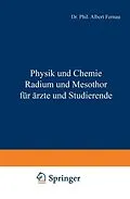 E-Book (pdf) Physik und Chemie Radium und Mesothor für Ärzte und Studierende von Albert Fernau, Gustav Riehl