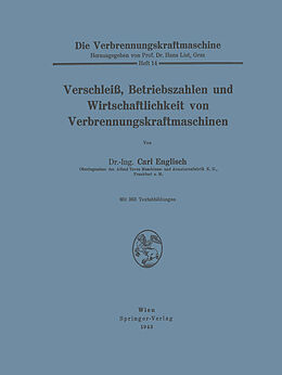 E-Book (pdf) Verschleiß, Betriebszahlen und Wirtschaftlichkeit von Verbrennungskraftmaschinen von Carl Englisch