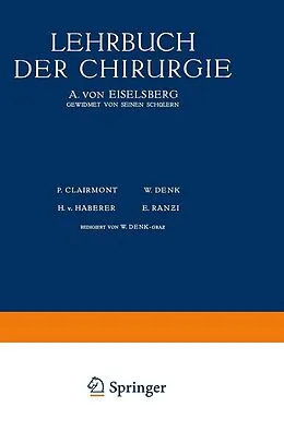 E-Book (pdf) Lehrbuch der Chirurgie von A. von Eiselsberg, B. Breitner, P. Clairnond