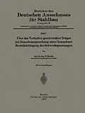 E-Book (pdf) Über das Verhalten geschweißter Träger bei Dauerbeanspruchung unter besonderer Berücksichtigung der Schweißspannungen von Georg Bierett