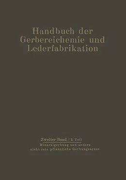 E-Book (pdf) Mineralgerbung und andere nicht rein pflanzliche Gerbungsarten von D. Balaanyi, O. Gerngroß, H. Gnamm