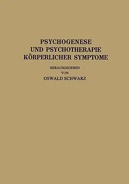 E-Book (pdf) Psychogenese und Psychotherapie Körperlicher Symptome von R. Allers, J. Bauer, L. Braun
