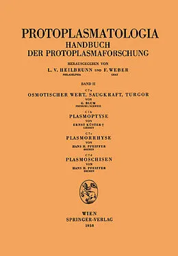 E-Book (pdf) Osmotischer Wert, Saugkraft, Turgor Plasmoptyse Plasmorrhyse Plasmoschisen von Gebhard Blum, Ernst Küster, Hans H. Pfeiffer
