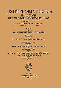 E-Book (pdf) The Multiplication of Viruses / Virus Inclusions in Plant Cells / Virus Inclusions in Insect Cells / Antibiotika Erzeugende Virus-ähnliche Faktoren in Bakterien von Salvador E. Luria, Kenneth M. Smith, Pierre Fredericq