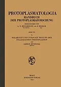 E-Book (pdf) Polarität und Inäquale Teilung des Pflanzlichen Protoplasten von Erwin Bünning