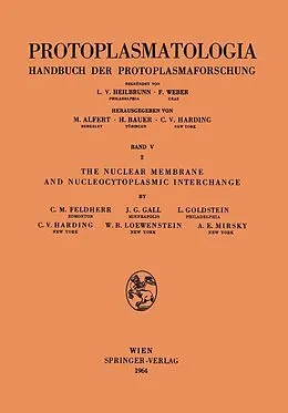 E-Book (pdf) The Nuclear Membrane and Nucleocytoplasmic Interchange von C. H. Feldherr, J. G. Gall, L. Goldstein