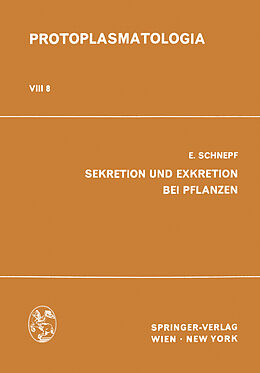 Kartonierter Einband Sekretion und Exkretion bei Pflanzen von E. Schnepf