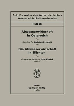 E-Book (pdf) Abwasserwirtschaft in Österreich. Die Abwasserwirtschaft in Kärnten von Reinhard Liepolt, Otto Koziel