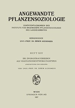 E-Book (pdf) Die Zwergstrauchheiden als Vegetationsentwicklungstypen von Erwin Aichinger
