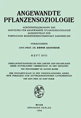 E-Book (pdf) Gesellschaftsanschluss der Lärche und Grundlagen ihrer Natürlichen Verbreitung in den Ostalpen, Der Polylepsis-Wal in den Venezolanischen Anden, eine Parallele zum Mitteleurpäischen Latschenwald von Hannes Mayer, Kurt Hueck