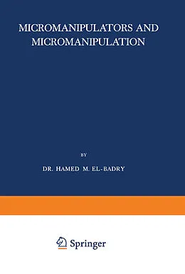 E-Book (pdf) Micromanipulators and Micromanipulation von Hamed M. El-Badry