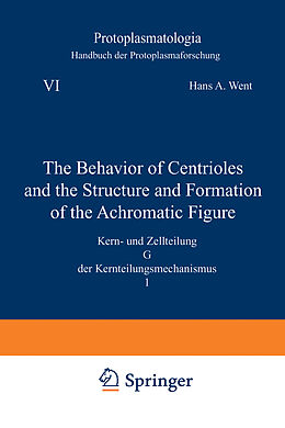 eBook (pdf) The Behavior of Centrioles and the Structure and Formation of the Achromatic Figure de Hans A. Went