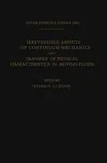 E-Book (pdf) Irreversible Aspects of Continuum Mechanics and Transfer of Physical Characteristics in Moving Fluids von 