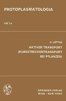 E-Book (pdf) Aktiver Transport (Kurzstreckentransport bei Pflanzen) von U. Lüttge